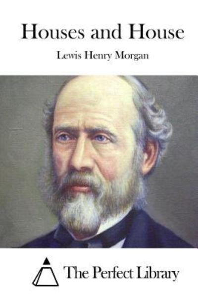 Cover for Lewis Henry Morgan · Houses and House (Paperback Book) (2015)