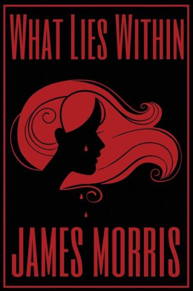 Cover for James Morris · What Lies Within (Pocketbok) (2015)