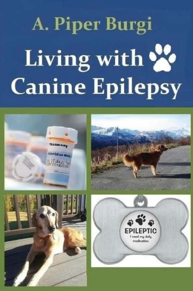 Cover for A Piper Burgi · Living with Canine Epilepsy (Paperback Book) (2015)