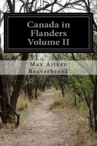 Cover for Max Aitken Beaverbrook · Canada in Flanders Volume II (Paperback Book) (2015)