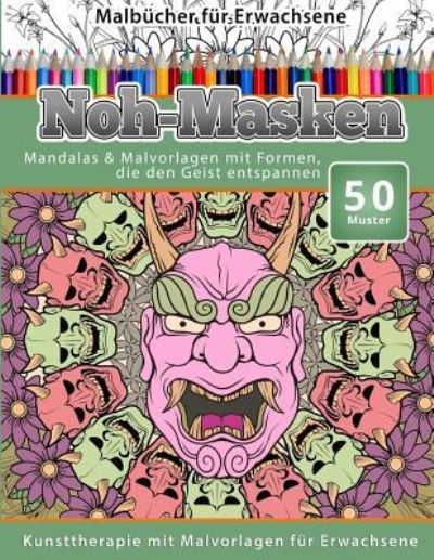 Cover for Chiquita Malbucher · Malbucher Fur Erwachsene Noh-Masken (Paperback Book) (2015)