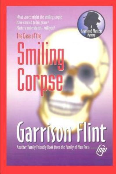 Cover for Garrison Flint · Case of the Smiling Corpse (Paperback Book) (2017)