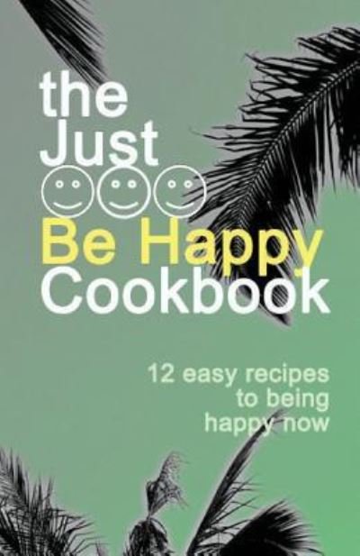Cover for MVXX Amillivn · Just BE HAPPY CookBook (Pocketbok) (2016)