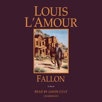 Cover for Louis L'Amour · Fallon: A Novel (Audiobook (CD)) [Unabridged edition] (2018)