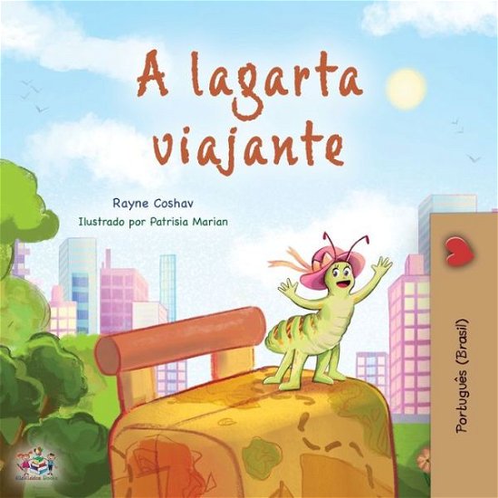 Cover for Rayne Coshav · The Traveling Caterpillar (Portuguese Book for Kids - Brazilian) - Portuguese Bedtime Collection - Brazilian (Paperback Book) [Large type / large print edition] (2022)
