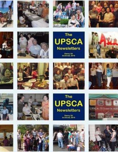 The UPSCA Newsletters - Danny Gil - Boeken - Createspace Independent Publishing Platf - 9781530201198 - 29 februari 2016