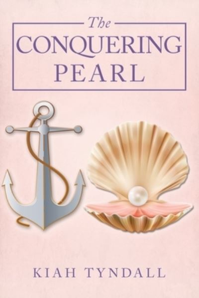 Cover for Kiah Tyndall · The Conquering Pearl (Paperback Book) (2019)