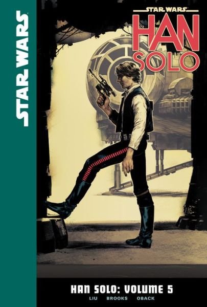 Cover for Marjorie Liu · Han Solo : Volume 5 (Gebundenes Buch) (2017)