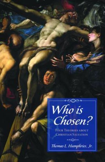 Cover for Jr Thomas L Humphries · Who is Chosen? (Hardcover Book) (2017)