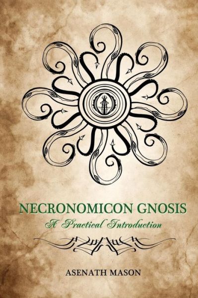 Cover for Asenath Mason · Necronomicon Gnosis (Paperback Book) (2016)