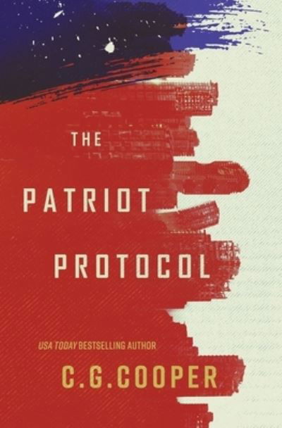Cover for C G Cooper · The Patriot Protocol - The Patriot Protocol (Pocketbok) (2016)