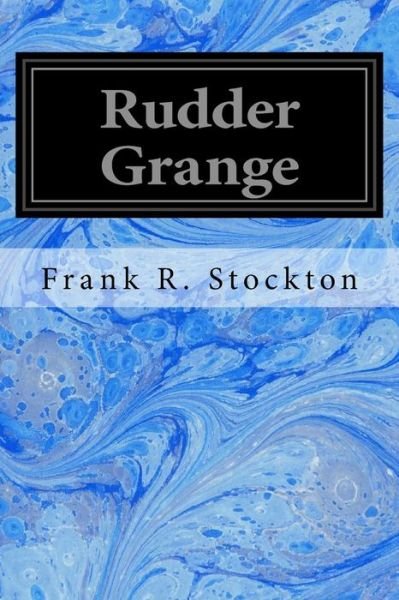Cover for Frank Richard Stockton · Rudder Grange (Book) (2016)