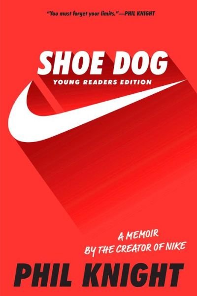 Cover for Phil Knight · Shoe Dog Young Readers Edition (Book) (2019)