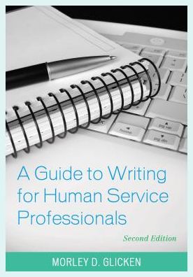 Cover for Morley D. Glicken · A Guide to Writing for Human Service Professionals (Hardcover Book) [Second edition] (2017)