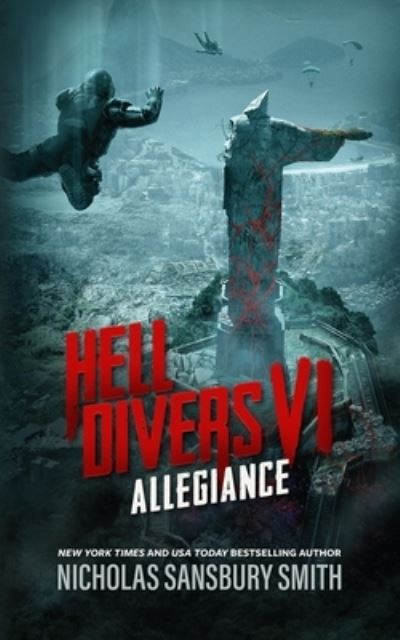 Cover for Nicholas Sansbury Smith · Hell Divers VI: Allegiance (Hardcover Book) (2019)