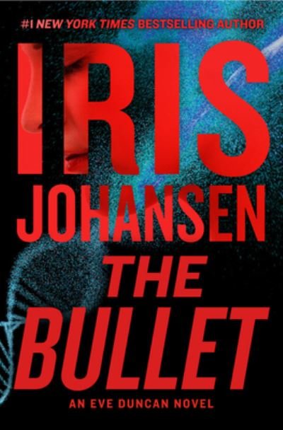 Cover for Iris Johansen · The Bullet (Hardcover Book) (2021)