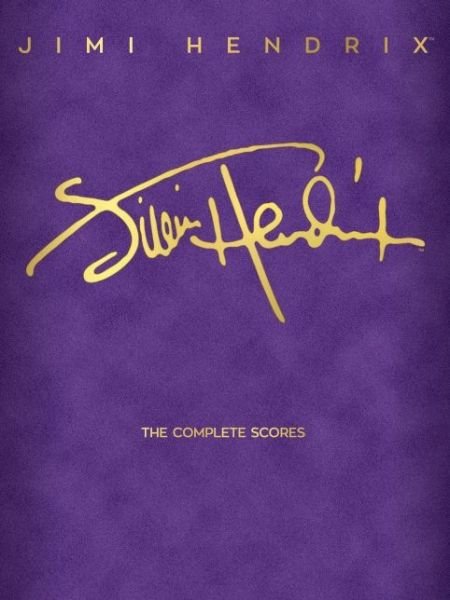 Cover for Jimi Hendrix · Jimi Hendrix - The Complete Scores (Hardcover Book) (2019)