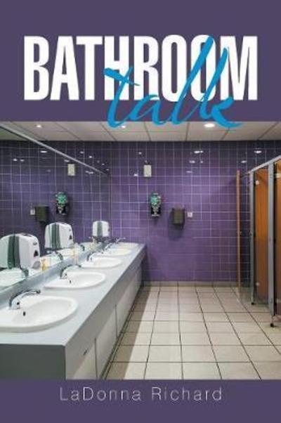 Cover for Ladonna Richard · Bathroom Talk (Paperback Book) (2018)