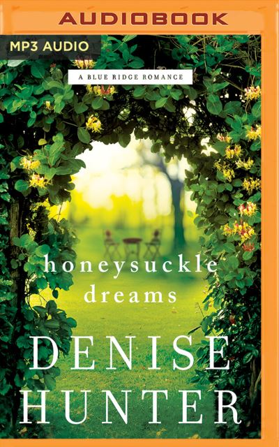 Cover for Denise Hunter · Honeysuckle Dreams (MP3-CD) (2018)