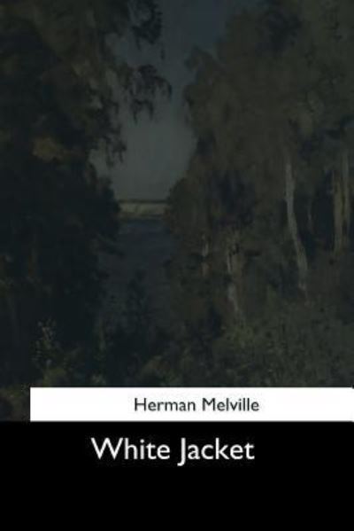 Cover for Herman Melville · White Jacket (Paperback Bog) (2017)