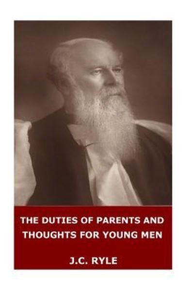 Cover for John Charles Ryle · The Duties of Parents and Thoughts for Young Men (Taschenbuch) (2017)