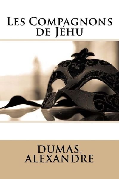 Cover for Dumas Alexandre · Les Compagnons de J hu (Paperback Bog) (2017)
