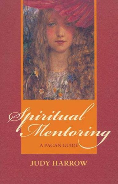 Spiritual Mentoring: a Pagan Guide - Judy Harrow - Książki - ECW Press - 9781550225198 - 1 października 2002