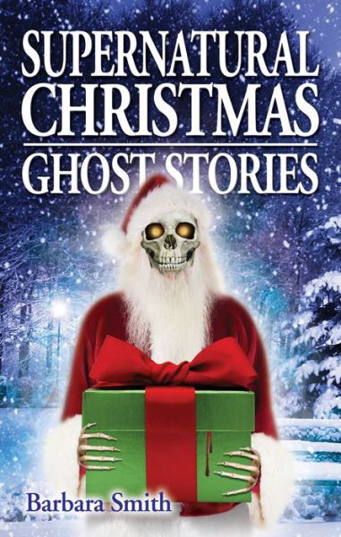 Cover for Barbara Smith · Supernatural Christmas Ghost Stories (Paperback Book) (2022)