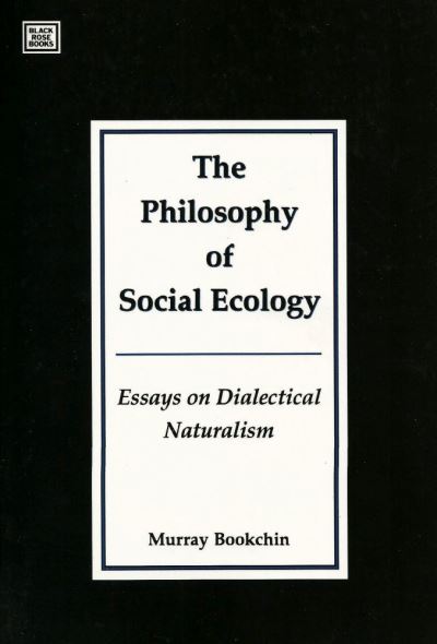 Cover for Murray Bookchin · Philosophy Of Social Ecology (Gebundenes Buch) (2024)