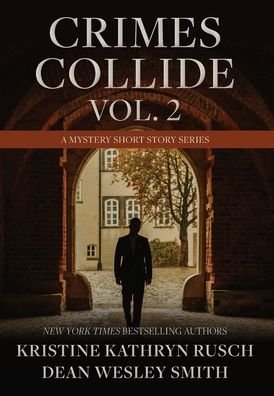 Cover for Kristine Kathryn Rusch · Crimes Collide, Vol. 2 (Hardcover Book) (2022)