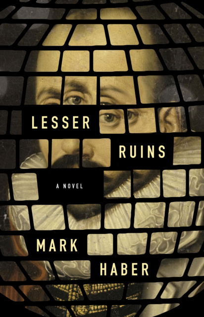 Cover for Mark Haber · Lesser Ruins (Paperback Book) (2024)