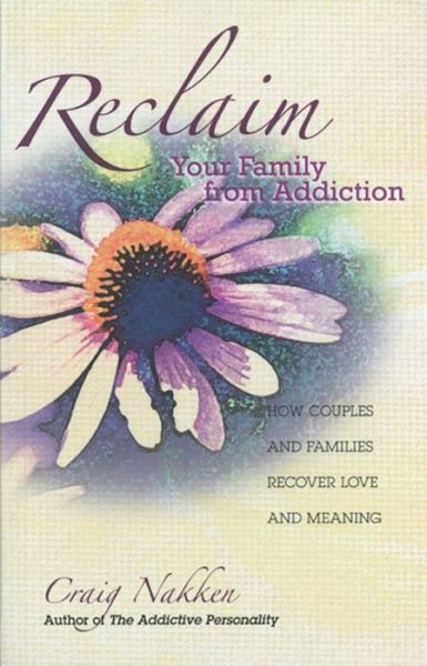 Cover for Craig Nakken · Reclaim Your Family From Addiction (Paperback Book) (2000)