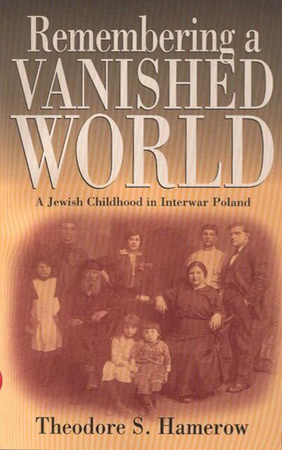 Cover for Theodore S. Hamerow · Remembering a Vanished World: A Jewish Childhood in Interwar Poland (Paperback Book) (2001)