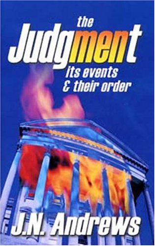 Judgment, The: Its Events & Their Order - John Nevins Andrews - Books - TEACH Services, Inc. - 9781572584198 - February 25, 2006