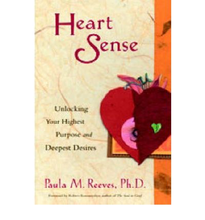 Cover for Paula Reeves · Heart Sense: Unlocking Your Highest Purpose and Deepest Desires (Paperback Book) (2003)