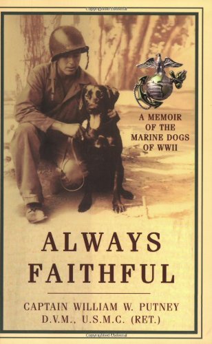 Cover for William Putney · Always Faithful: A Memoir of the Marine Dogs of WWII (Paperback Book) [New edition] (2003)