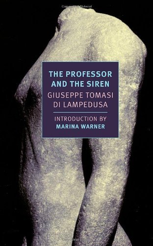 Cover for Giuseppe Tomasi Di Lampedusa · The Professor and the Siren (New York Review Books Classics) (Paperback Book) (2014)