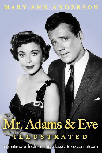 Cover for Anderson, Mary Ann, Phd Rn Cs Cna (?) · Mr. Adams &amp; Eve (Illustrated) (Paperback Book) (2010)