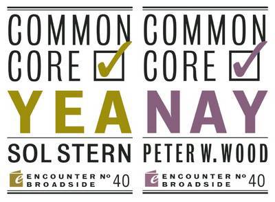 Cover for Sol Stern · Common Core: Yea &amp; Nay (Paperback Book) (2014)