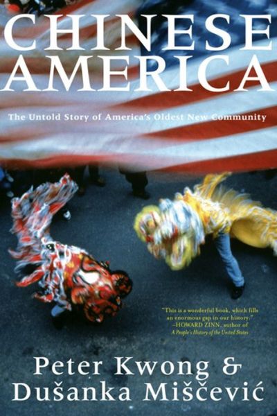 Cover for Peter Kwong · Chinese America: The Untold Story of America's Oldest New Community (Taschenbuch) (2005)