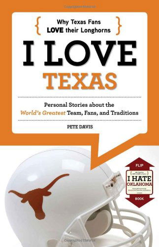 I Love Texas/I Hate Oklahoma - Pete Davis - Livros - Triumph Books - 9781600786198 - 10 de agosto de 2012