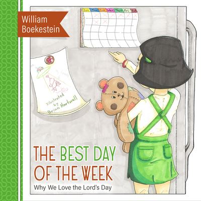 Cover for William Boekestein · Best Day of the Week, The (Hardcover Book) (2022)