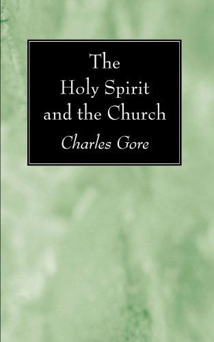 Cover for Charles Gore · The Holy Spirit and the Church: (Paperback Book) (2008)
