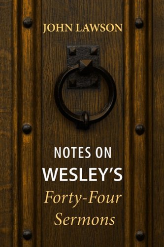 Cover for John Lawson · Notes on Wesley's Forty-four Sermons: (Paperback Bog) [Reprint edition] (2009)