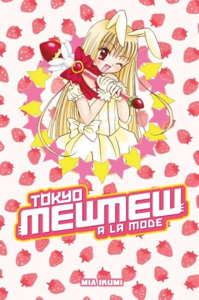 Tokyo Mew Mew A La Mode Omnibus - Mia Ikumi - Books - Kodansha America, Inc - 9781612624198 - January 14, 2014