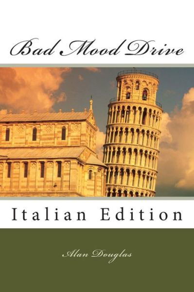 Cover for Mr Alan Douglas · Bad Mood Drive: Italian Edition (Taschenbuch) (2015)