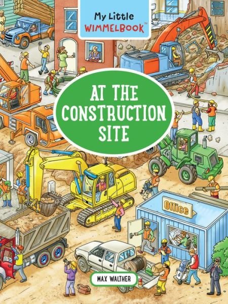 Cover for Max Walther · My Little Wimmelbook - At the Construction Site (Board book) (2022)