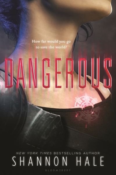 Cover for Shannon Hale · Dangerous (Paperback Book) (2015)