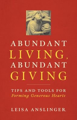 Cover for Leisa Anslinger · Abundant Living, Abundant Giving (Paperback Book) (2020)