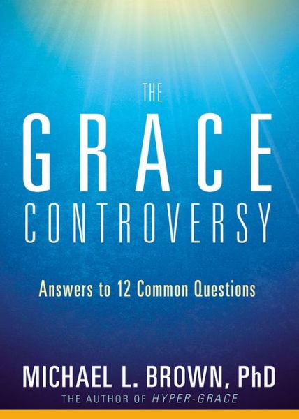 Cover for Michael L. Brown · Grace Controversy, The (Paperback Book) (2016)